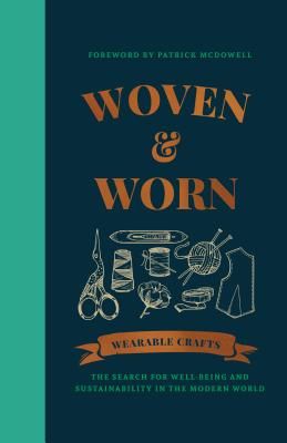 Woven & Worn - The search for well-being and sustainability in the modern world(Pevná vazba)