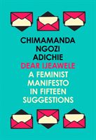 Dear Ijeawele, or a Feminist Manifesto in Fifteen Suggestions (Adichie Chimamanda Ngozi)(Paperback)