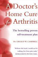 Doctor's Home Cure for Arthritis - The Bestselling, Proven Self Treatment Plan (Campbell Giraud W.)(Paperback)