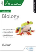 How to Pass National 5 Biology: Second Edition (Dickson Billy)(Paperback)
