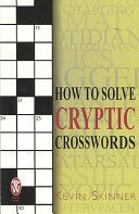 How to Solve Cryptic Crosswords (Skinner Kevin)(Paperback)