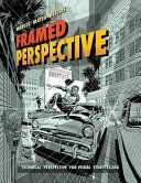 Framed Perspective Vol. 1: Technical Perspective and Visual Storytelling - Technical Perspective and Visual Storytelling (Mateu-Mestre Marcos)(Paperback / softback)