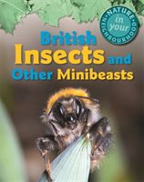 Nature in Your Neighbourhood: British Insects and other Minibeasts (Collinson Clare)(Paperback)