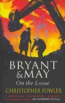 Bryant and May on the Loose - (Bryant & May Book 7) (Fowler Christopher)(Paperback)