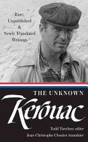 Unknown Kerouac - Rare, Unpublished & Newly Translated Writings (Kerouac Jack)(Pevná vazba)