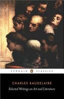 Selected Writings on Art and Literature (Baudelaire Charles)(Paperback)