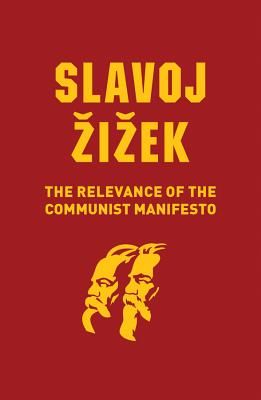 Relevance of the Communist Manifesto (Zizek Slavoj)(Paperback / softback)