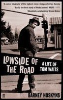 Lowside of the Road - A Life of Tom Waits (Hoskyns Barney)(Paperback)
