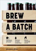 Brew a Batch - A beginner's guide to home-brewed beer (Sidwa Chris)(Pevná vazba)