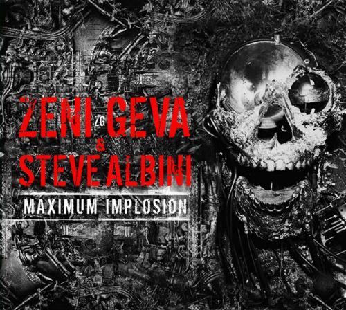 Maximum Implosion (Zeni Geva & Steve Albini) (CD / Album)