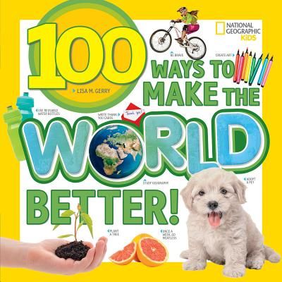 100 Ways to Make the World Better (Gerry Lisa M.)(Paperback)