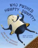 Who Pushed Humpty Dumpty? - and Other Notorious Nursery Tale Mysteries (Levinthal David)(Pevná vazba)