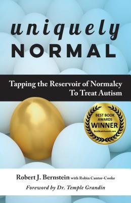 Uniquely Normal - Tapping the Reservoir of Normalcy To Treat Autism (Bernstein Robert J.)(Paperback)