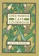 Chez Panisse Cafe Cookbook (Waters Alice L.)(Pevná vazba)