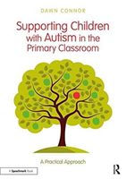 Supporting Children with Autism in the Primary Classroom - A Practical Approach (Connor Dawn)(Paperback / softback)