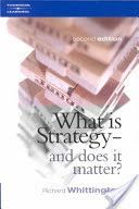 What is Strategy and Does it Matter? (Whittington Richard)(Paperback)