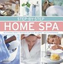 Step-by-Step Home Spa - Do-it-Yourself Beauty Treatments for Total Well-Being - With 70 Photographs (Donaldson Stephanie)(Pevná vazba)