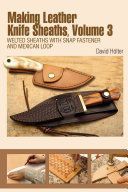 Making Leather Knife Sheaths - Welted Sheaths with Snap Fastener and Mexican Loop (Holter David)(Spiral bound)
