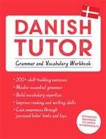 Danish Tutor: Grammar and Vocabulary Workbook (Learn Danish with Teach Yourself) - Advanced beginner to upper intermediate course (Hansen Jesper)(Paperback / softback)