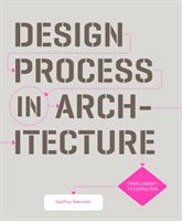 Design Process in Architecture: From Concept to Completion (Makstutis Geoffrey)(Paperback / softback)