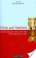 Christ and Antichrist - Understanding the Events of Our Time and Recognizing Our Tasks (Tradowsky Peter)(Paperback)