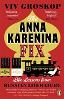 Anna Karenina Fix - Life Lessons from Russian Literature (Groskop Viv)(Paperback)
