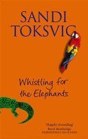 Whistling for the Elephants (Toksvig Sandi)(Paperback)