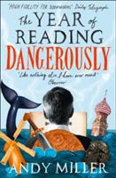 Year of Reading Dangerously - How Fifty Great Books Saved My Life (Miller Andy)(Paperback)