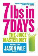 7lbs in 7 Days - The Juice Master Diet (Vale Jason)(Paperback)