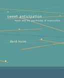 Sweet Anticipation - Music and the Psychology of Expectation (Huron David)(Paperback)