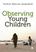 Observing Young Children (Bruce Tina)(Paperback)