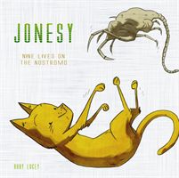 Jonesy - Nine Lives on the Nostromo (Lucey Rory)(Pevná vazba)