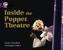 Inside the Puppet Theatre: Band 08/Purple (Llewelyn Claire)(Paperback)