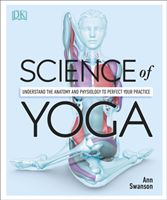 Science Of Yoga (Swanson Ann MS C-IAYT LMT E-RYT500)(Paperback / softback)