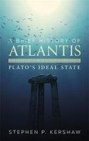Brief History of Atlantis - Plato's Ideal State (Kershaw Dr. Stephen P.)(Paperback)