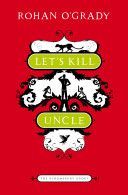 Let's Kill Uncle (O'Grady Rohan)(Paperback)