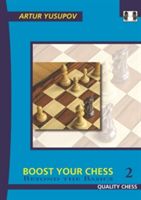 Boost Your Chess 2 (Yusupov Artur)(Paperback)