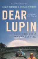 Dear Lupin... - Letters to a Wayward Son (Mortimer Charlie)(Paperback)