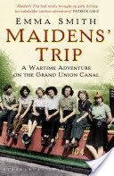 Maidens' Trip (Smith Emma)(Paperback)