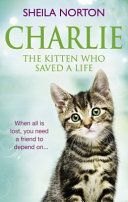Charlie - The Kitten Who Saved a Life (Norton Sheila)(Paperback)