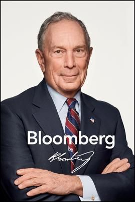 Bloomberg by Bloomberg, Revised and Updated (Bloomberg Michael R.)(Pevná vazba)