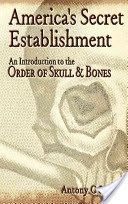 America's Secret Establishment - An Introduction to the Order of Skull and Bones (Sutton Antony Cyril)(Paperback)