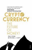 Cryptocurrency - How Bitcoin and Digital Money are Challenging the Global Economic Order (Vigna Paul)(Paperback)