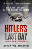 Hitler's Last Day: Minute by Minute (Craigie Emma)(Paperback)