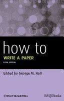 How to Write a Paper (Hall George M.)(Paperback)
