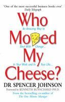 Who Moved My Cheese? - An Amazing Way to Deal with Change in Your Work and in Your Life (Johnson Spencer M.D.)(Pevná vazba)