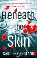 Beneath the Skin - A Taut Psychological Thriller About a Life-Changing Lie (England Caroline)(Paperback)