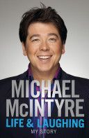 Life and Laughing - My Story (McIntyre Michael)(Paperback)
