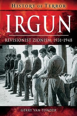 Irgun - Revisionist Zionism, 1931-1948 (Van Tonder Gerry)(Paperback / softback)