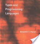 Types and Programming Languages (Pierce Benjamin C. (Professor University of Pennsylvania))(Pevná vazba)
